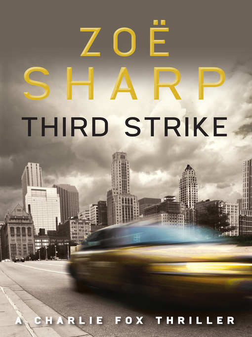 Title details for Third Strike by Zoe Sharp - Available